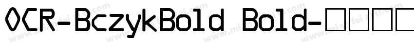 OCR-BczykBold Bold字体转换